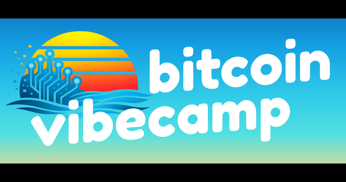 Bitcoin Vibecamp