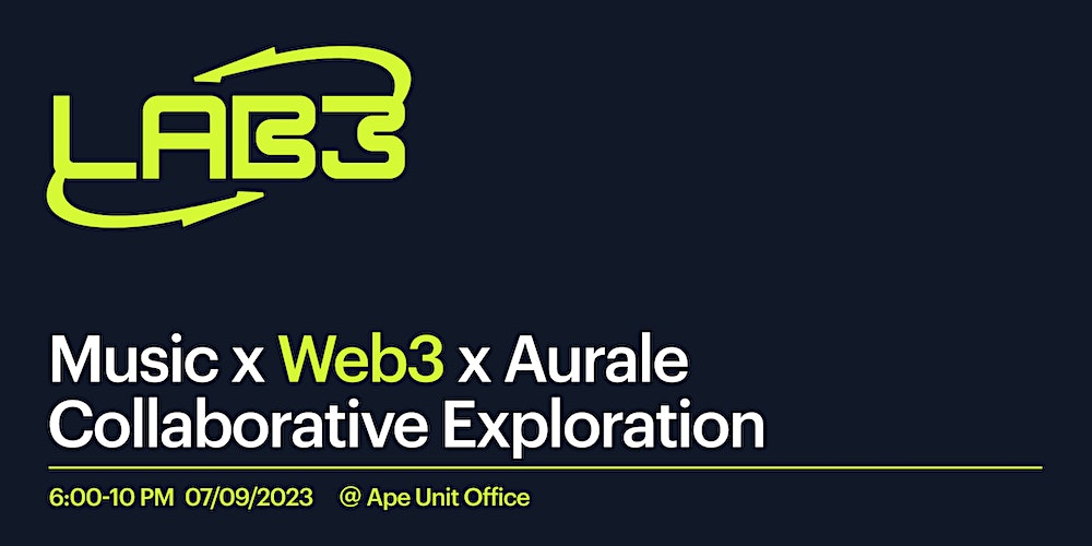 Music x Web3 Collaborative Exploration: LAB3 meets Aurale Agency