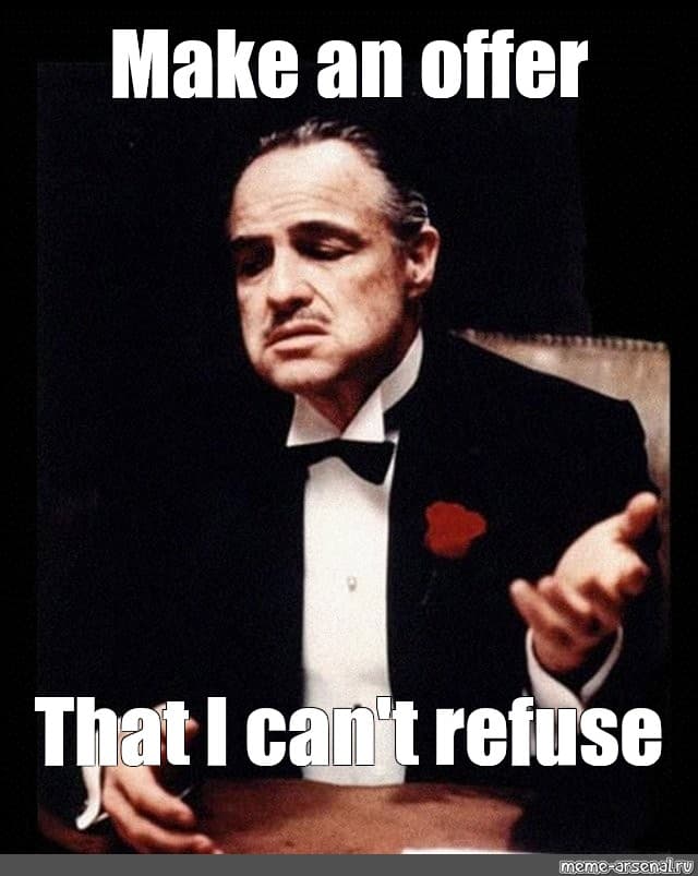 make an offer i cannot refuse meme
