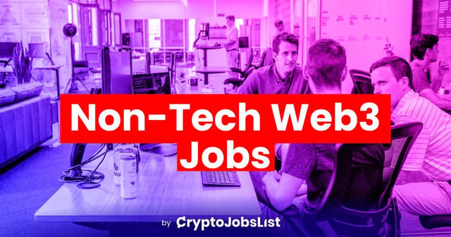 Non-Technical Job Roles in Web3: Exploring the Top Web3 Jobs In Demand In 2025