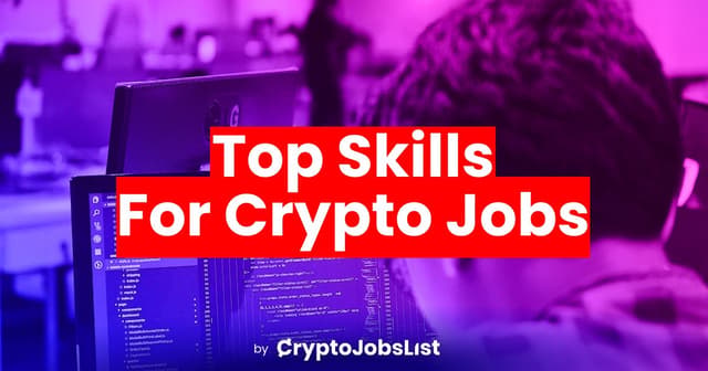 What Skills Are Needed For Web3 Jobs? 6 Top Skills To Get Hired in 2025